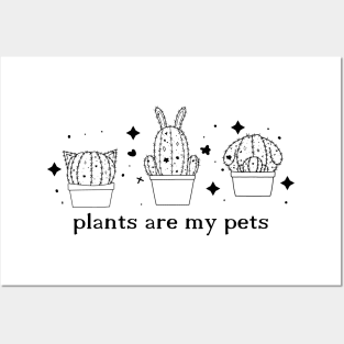 Plants Are My Pets Posters and Art